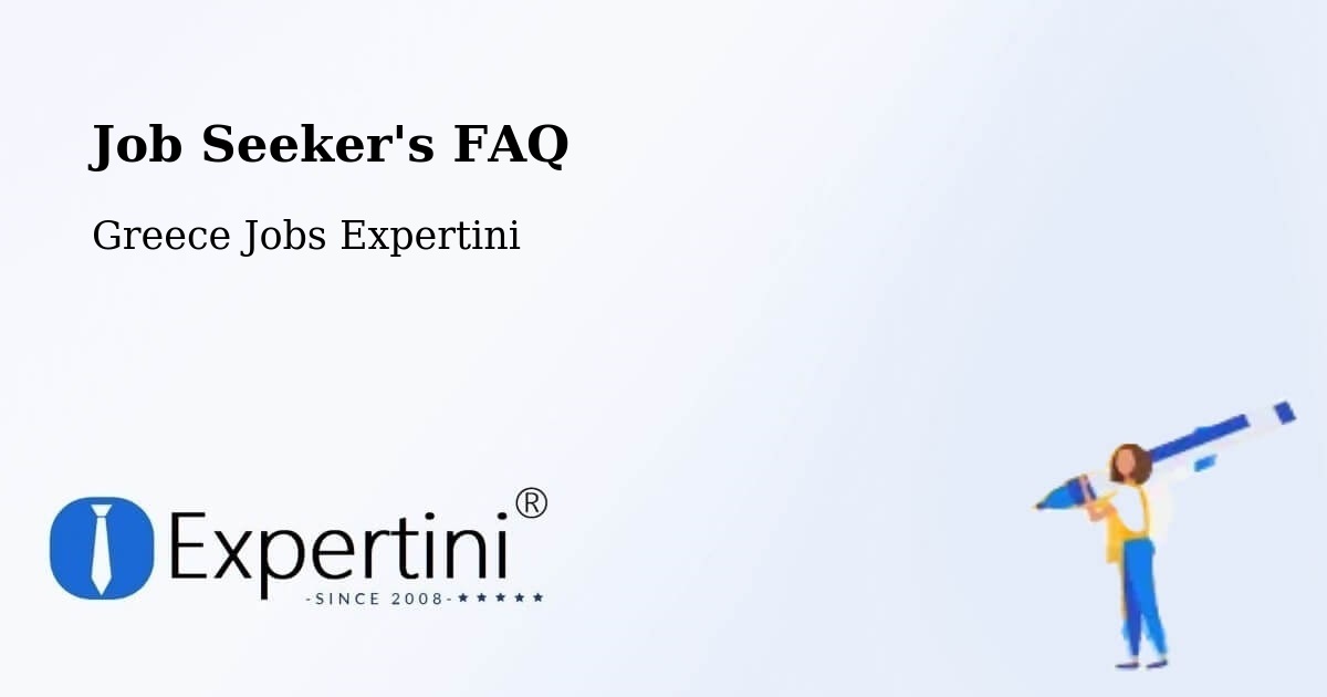 Job Seeker FAQ – Kými - Greece Jobs Expertini