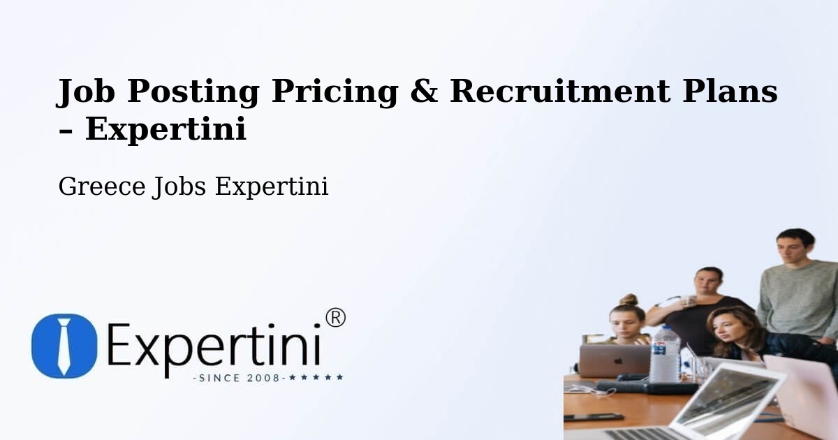 Job Posting Pricing & Recruitment Plans – Kými - Kými, Greece Jobs Expertini